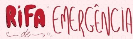 Imagem da campanha RIFA EMERGÊNCIA