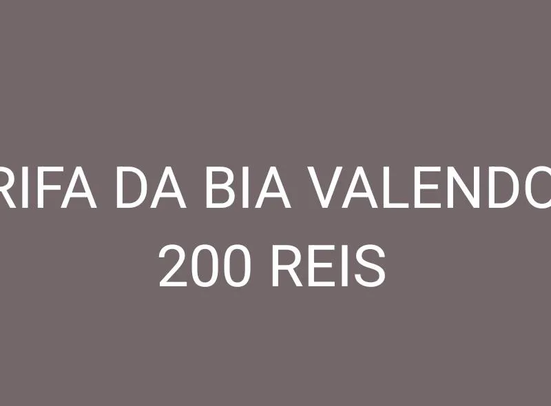 Imagem da campanha APENAS 2 REAIS VC COMPRA MINHA RIFA VALENDO 200 REAIS