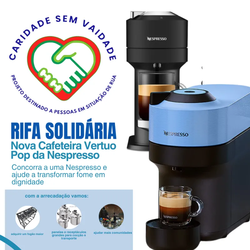 Imagem da campanha RIFA SOLIDÁRIA - CARIDADE SEM VAIDADE - 1 Cafeteira Nespresso + 1 Kit de cápsulas no valor de R$150